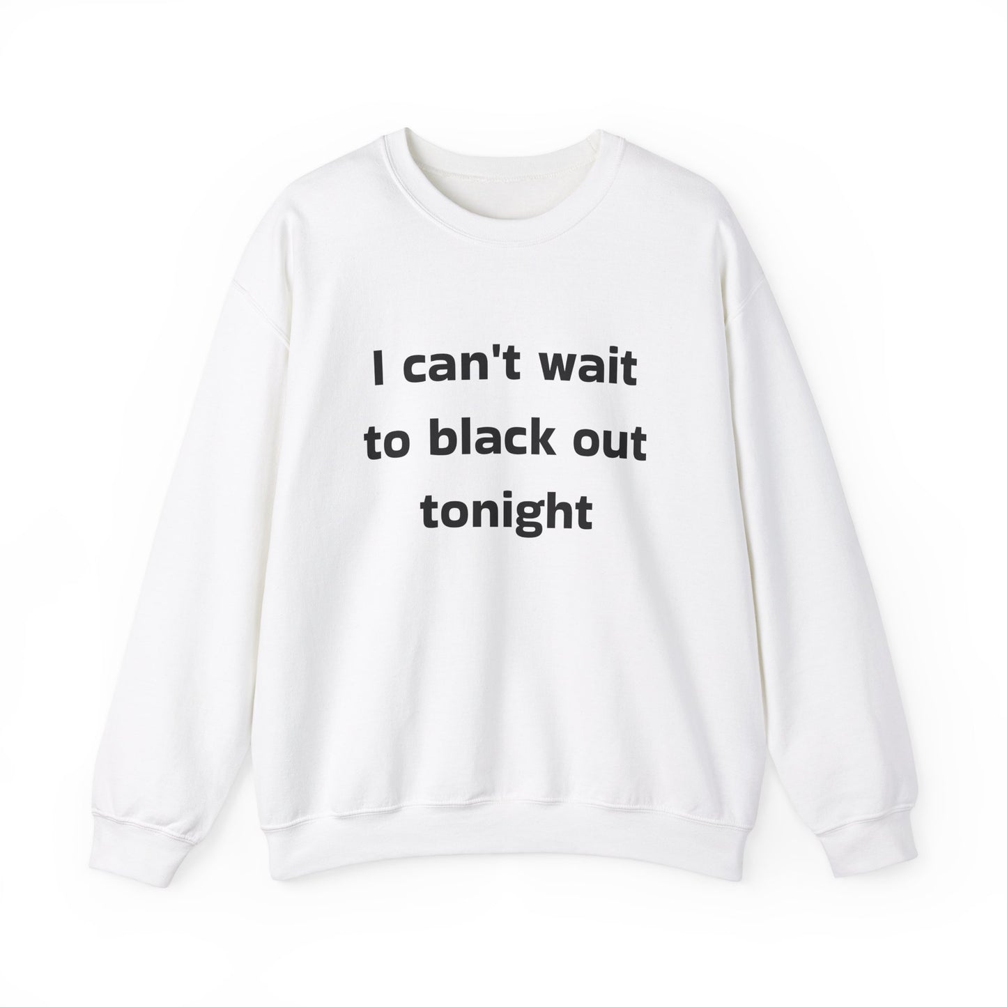 Can't Wait Crewneck Sweatshirt